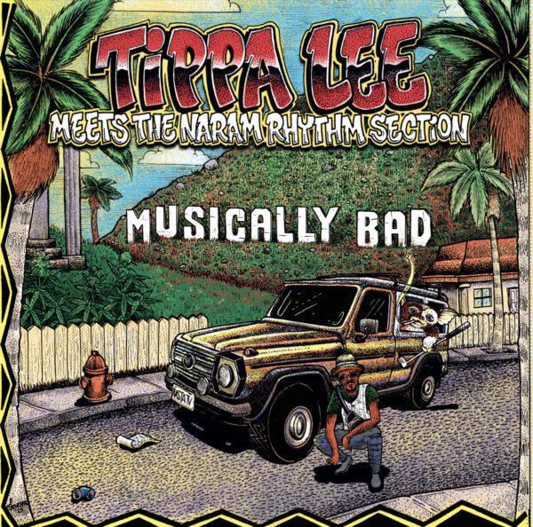 Tippa Lee meets the Naram Rhythm Section - Musically Bad (LP)